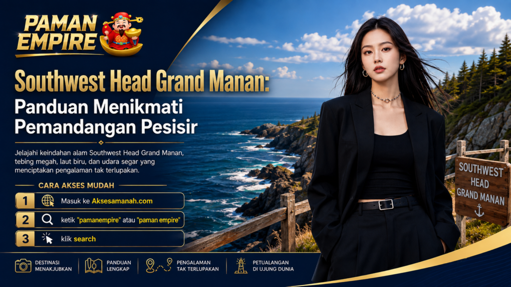 Southwest Head Grand Manan panduan menikmati pemandangan pesisir bersama PamanEmpire