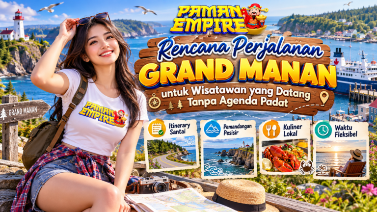 Rencana perjalanan Grand Manan untuk wisatawan tanpa agenda padat, mencakup itinerary santai, pemandangan pesisir, kuliner lokal, dan waktu fleksibel.