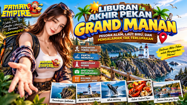Ilustrasi liburan akhir pekan Grand Manan dengan pemandangan tebing pantai, mercusuar, wisata alam, kuliner seafood, dan wanita berlogo PAMANEMPIRE.